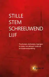 STILLE STEM, SCHREEUWEND LIJF