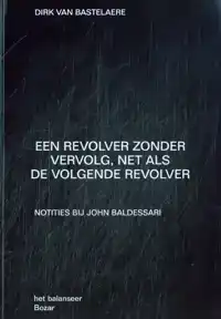 EEN REVOLVER ZONDER VERVOLG, NET ALS DE VOLGENDE REVOLVER