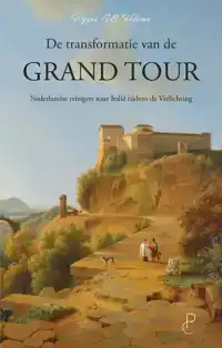 DE TRANSFORMATIE VAN DE GRAND TOUR