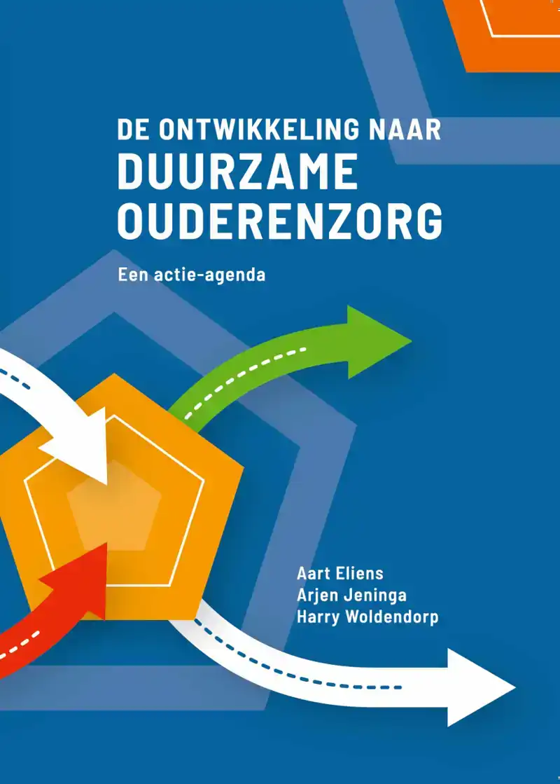 DE ONTWIKKELING NAAR DUURZAME OUDERENZORG