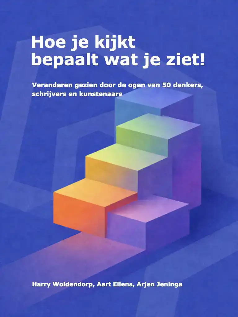 HOE JE KIJKT BEPAALT WAT JE ZIET!