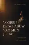VOORBIJ DE SCHADUW VAN MIJN JEUGD