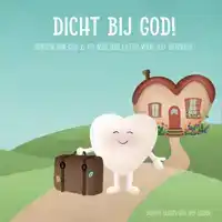 DICHT BIJ GOD