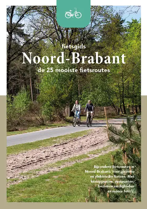 NOORD-BRABANT - DE 25 MOOISTE ROUTES