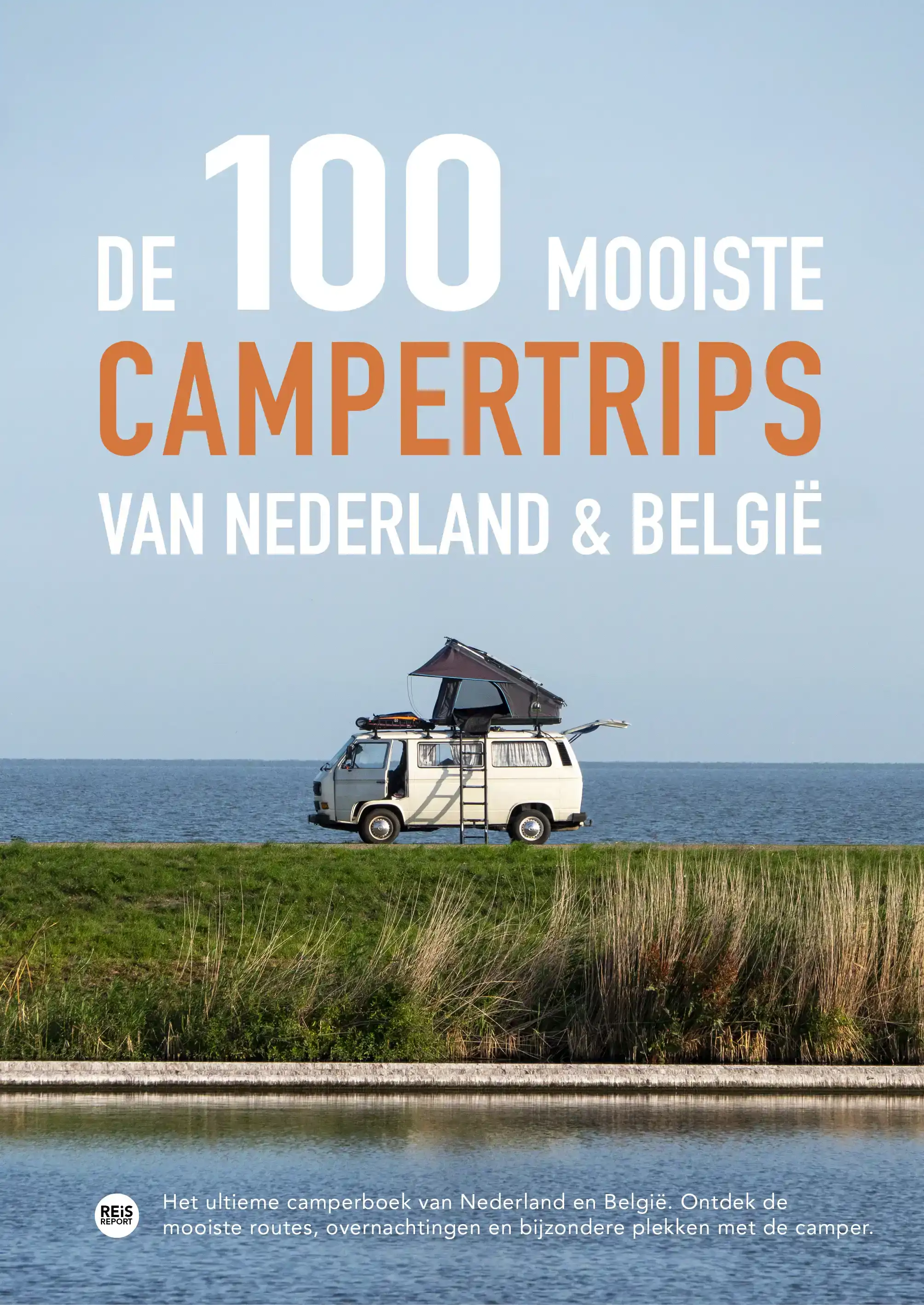 DE 100 MOOISTE CAMPERTRIPS VAN NEDERLAND & BELGIE