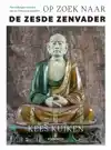 OP ZOEK NAAR DE ZESDE ZENVADER