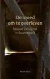 DE MOED OM TE OVERLEVEN