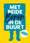 MET BEIDE BENEN IN DE BUURT