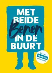 MET BEIDE BENEN IN DE BUURT