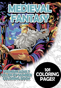 MEDIEVAL FANTASY - PREMIUM ADULT COLOR BY NUMBER COLORING BO