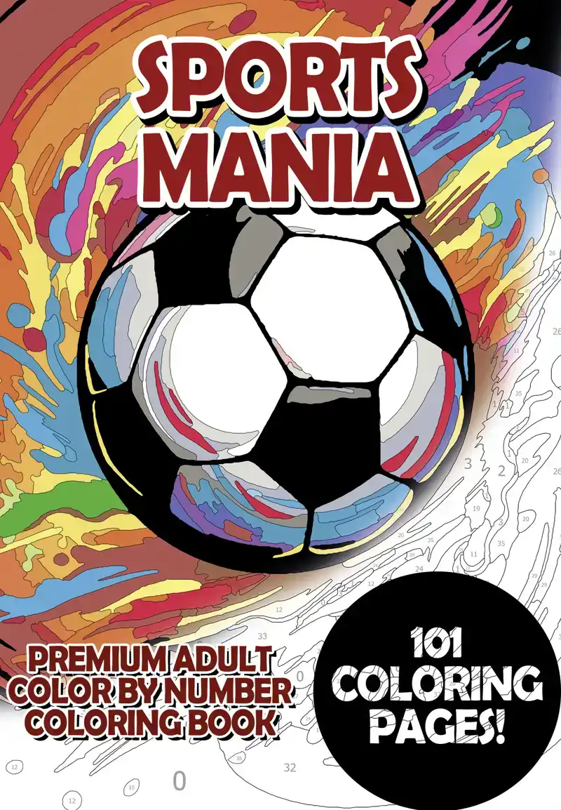 SPORTS MANIA - PREMIUM ADULT COLOR BY NUMBER COLORING BOOK