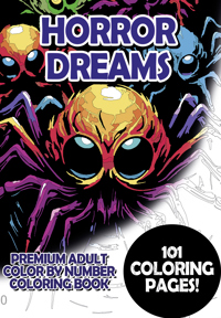 HORROR DREAMS - PREMIUM ADULT COLOR BY NUMBER COLORING BOOK