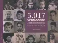5.017 VERMOORDE JOODSE KINDEREN VAN 0 TOT 16 JAAR