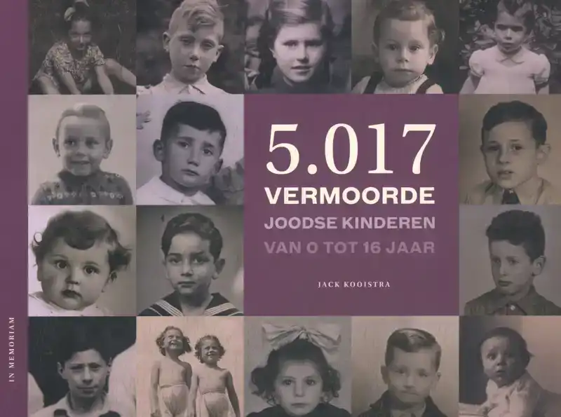5.017 VERMOORDE JOODSE KINDEREN VAN 0 TOT 16 JAAR