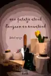 EEN PATATJE ETEND, EENZAAM EN ONWETEND
