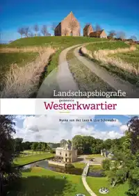 LANDSCHAPSBIOGRAFIE GEMEENTE WESTERKWARTIER