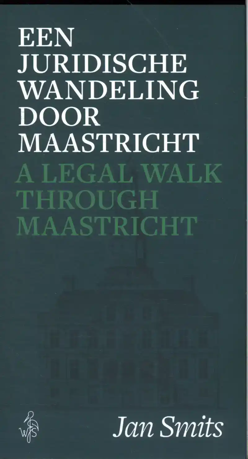 EEN JURIDISCHE WANDELING DOOR MAASTRICHT