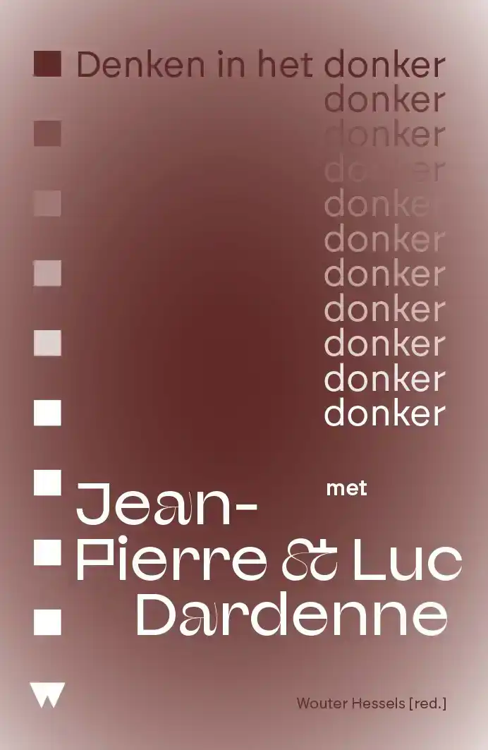 DENKEN IN HET DONKER MET JEAN-PIERRE & LUC DARDENNE