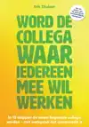 WORD DE COLLEGA WAAR IEDEREEN MEE WIL WERKEN