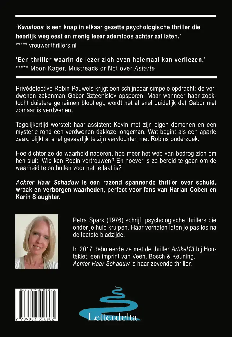 ACHTER HAAR SCHADUW