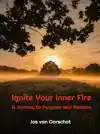 IGNITE YOUR INNER FIRE