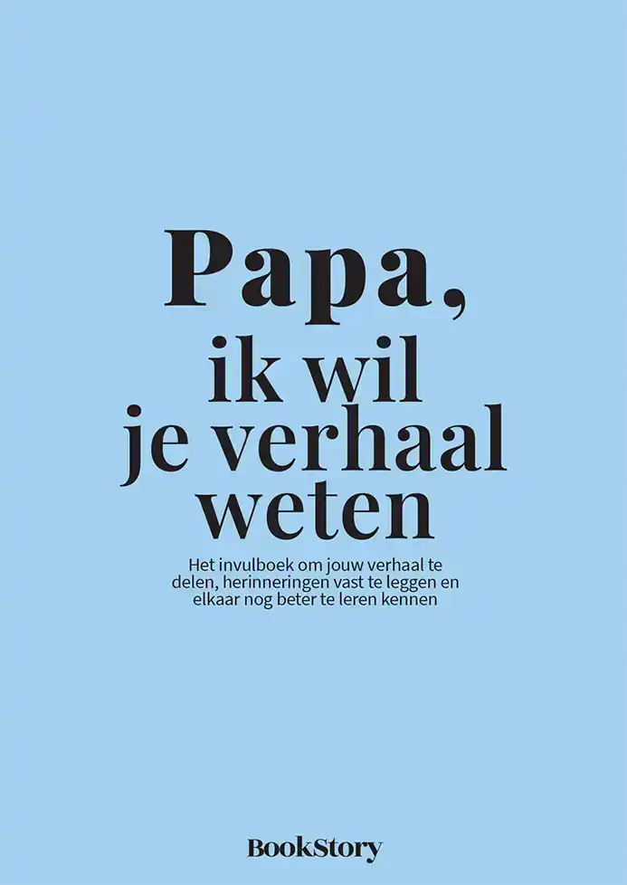PAPA, IK WIL JE VERHAAL WETEN