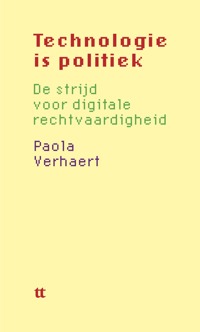 TECHNOLOGIE IS POLITIEK