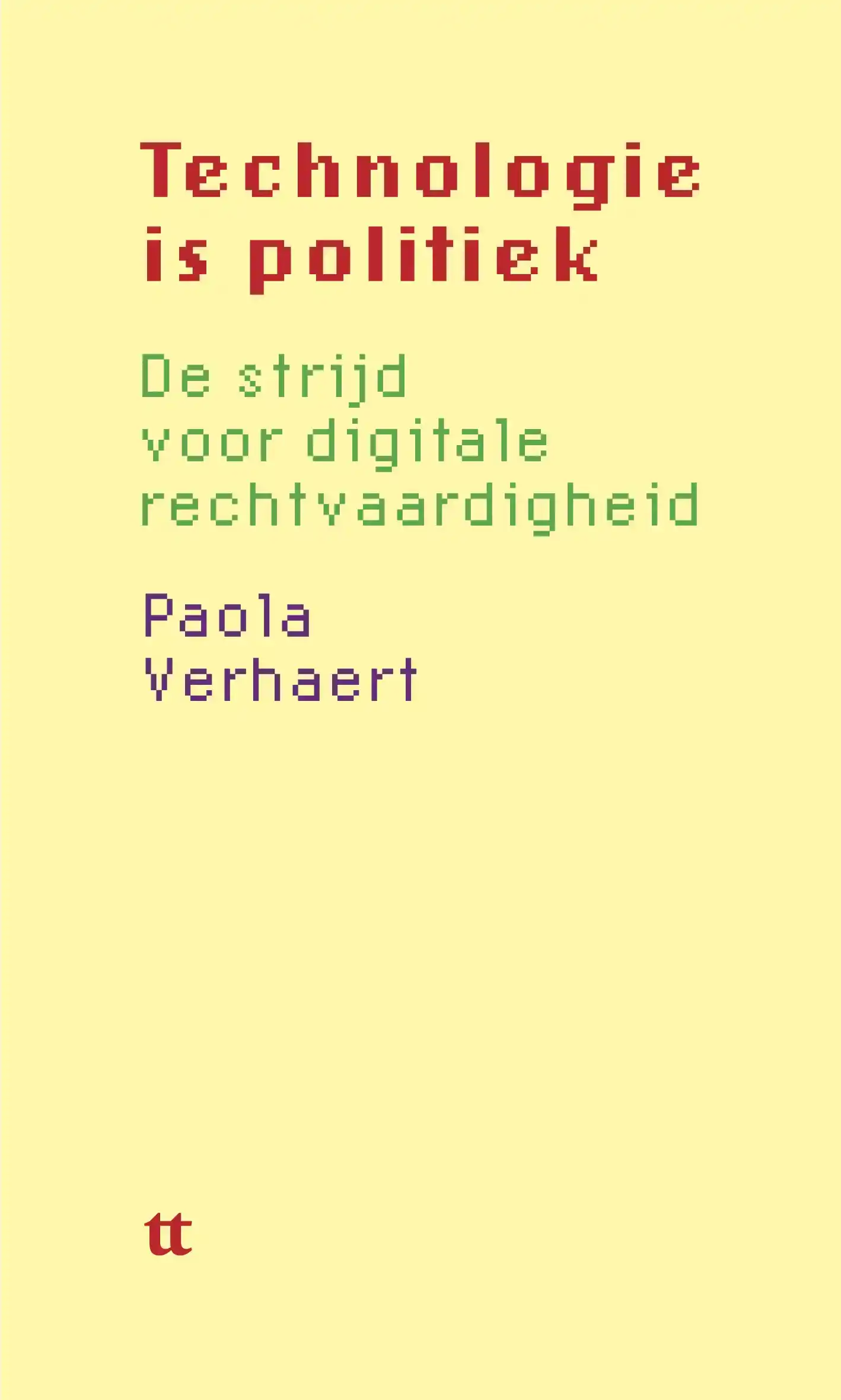 TECHNOLOGIE IS POLITIEK
