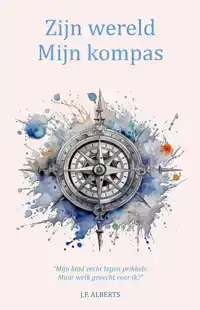 ZIJN WERELD - MIJN KOMPAS