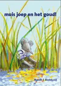 MUIS JOEP EN HET GOUD!