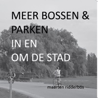 MEER BOSSEN EN PARKEN IN EN OM DE STAD