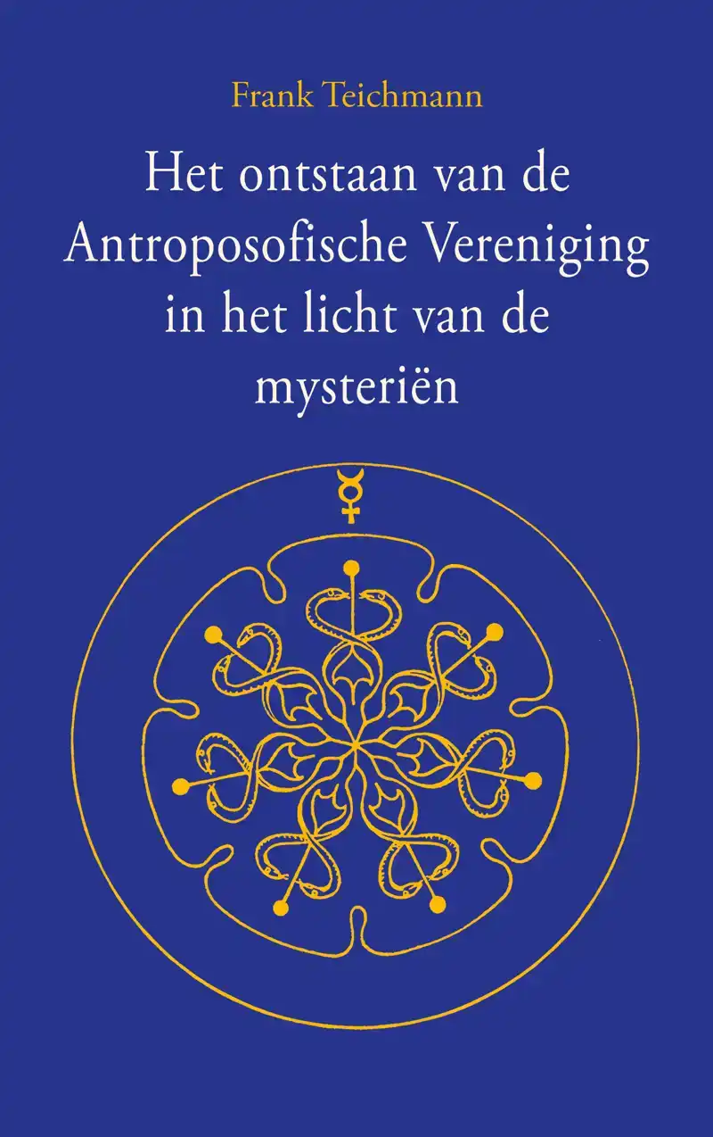 HET ONTSTAAN VAN DE ANTROPOSOFISCHE VERENIGING IN HET LICHT