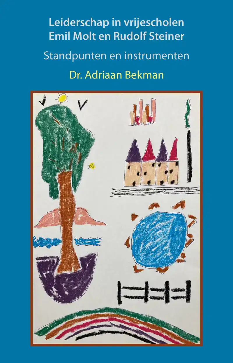 LEIDERSCHAP IN VRIJESCHOLEN. EMIL MOLT EN RUDOLF STEINER