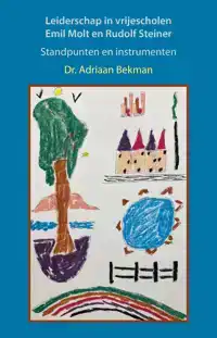 LEIDERSCHAP IN VRIJESCHOLEN. EMIL MOLT EN RUDOLF STEINER