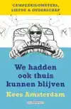 WE HADDEN OOK THUIS KUNNEN BLIJVEN