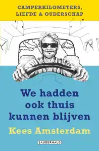 WE HADDEN OOK THUIS KUNNEN BLIJVEN