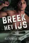 BREEK HET IJS