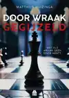 DOOR WRAAK GEGIJZELD