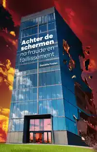 ACHTER DE SCHERMEN - NA FRAUDE EN FAILLISSEMENT