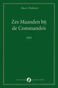ZES MAANDEN BIJ DE COMMANDO'S