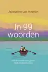 IN 99 WOORDEN