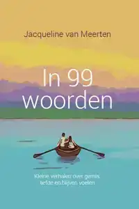 IN 99 WOORDEN