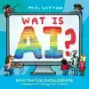 WAT IS AI?