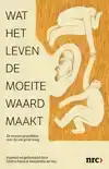 WAT HET LEVEN DE MOEITE WAARD MAAKT