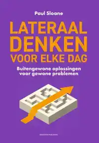 LATERAAL DENKEN VOOR ELKE DAG