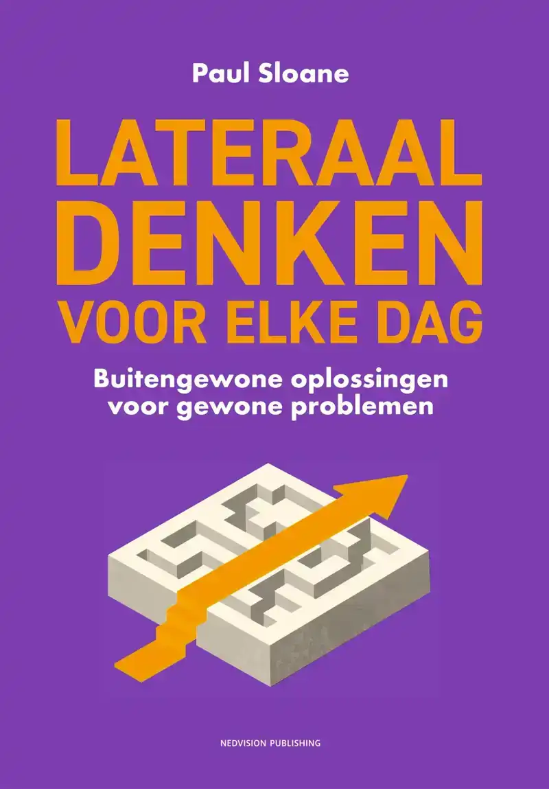LATERAAL DENKEN VOOR ELKE DAG