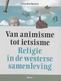 VAN ANIMISME TOT IETSISME