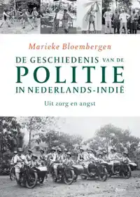 DE GESCHIEDENIS VAN DE POLITIE IN NEDERLANDS-INDIE