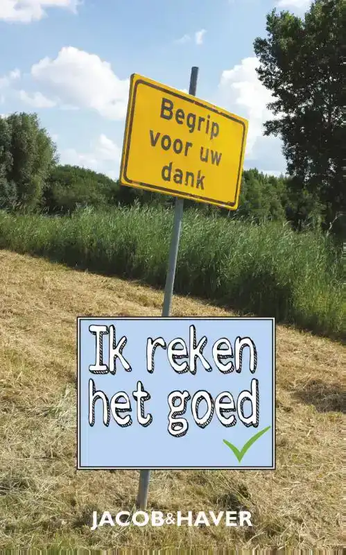 IK REKEN HET GOED