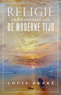 RELIGIE EN HET ONTSTAAN VAN DE MODERNE TIJD